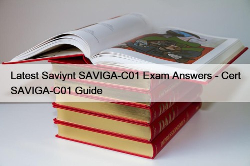 Latest Saviynt SAVIGA-C01 Exam Answers - Cert SAVIGA-C01 ...